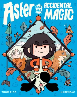 ASTER AND THE ACCIDENTAL MAGIC