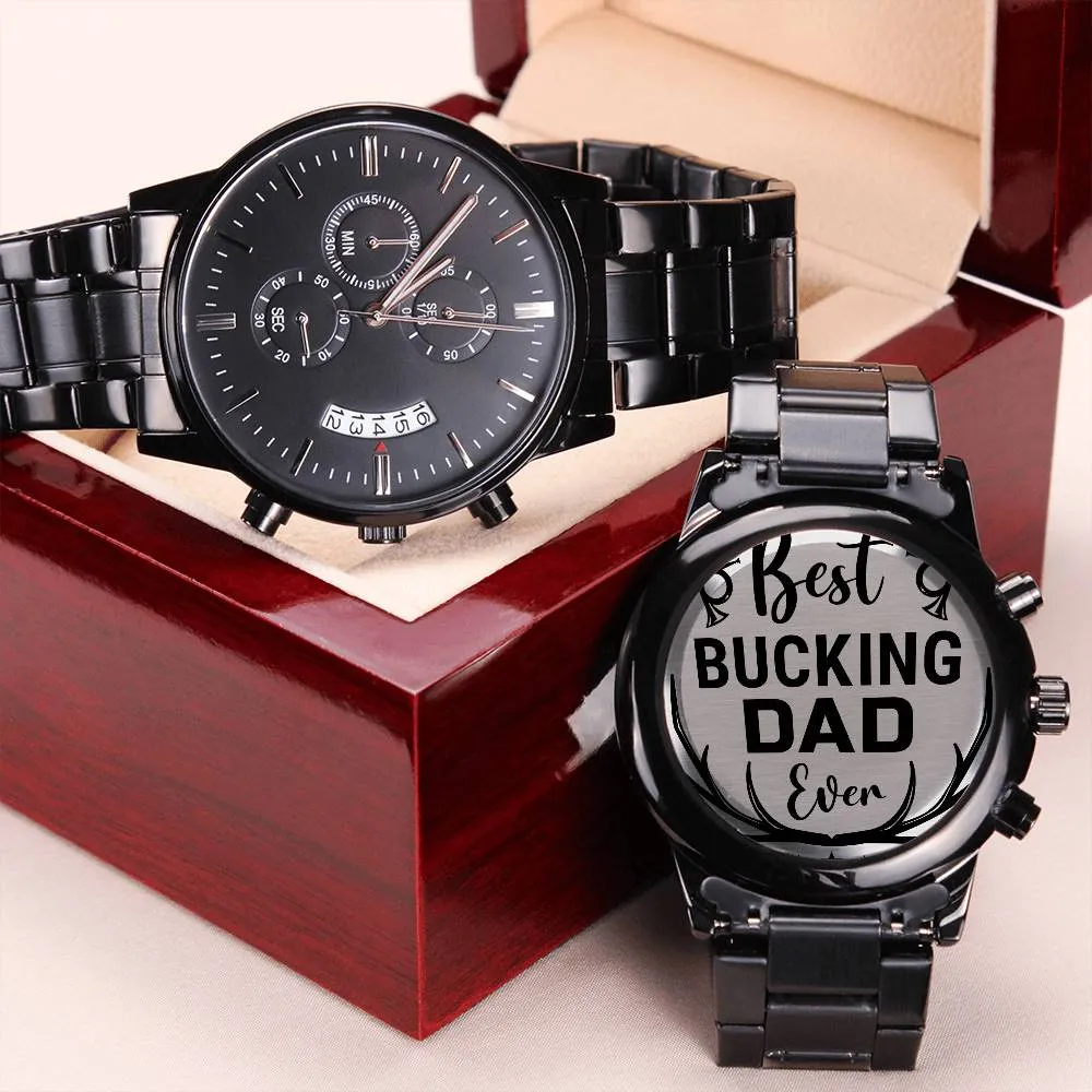 Best Bucking Dad Engraved Watch